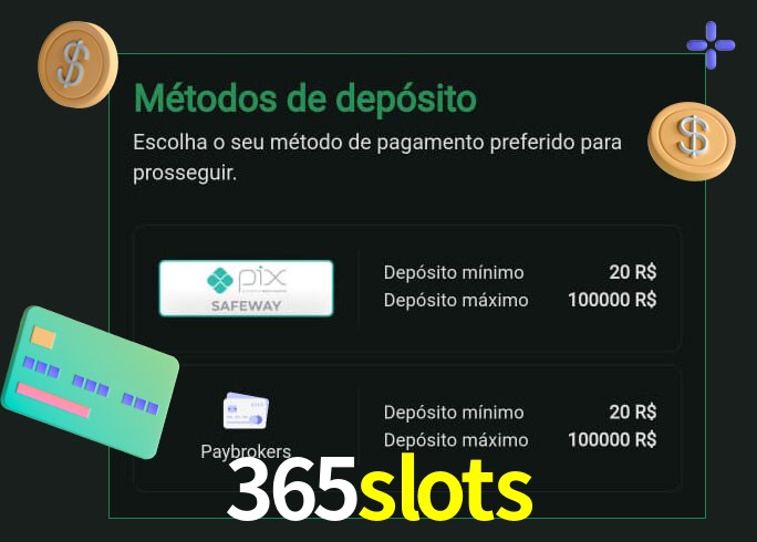 O cassino 365slots oferece uma grande variedade de métodos de pagamento